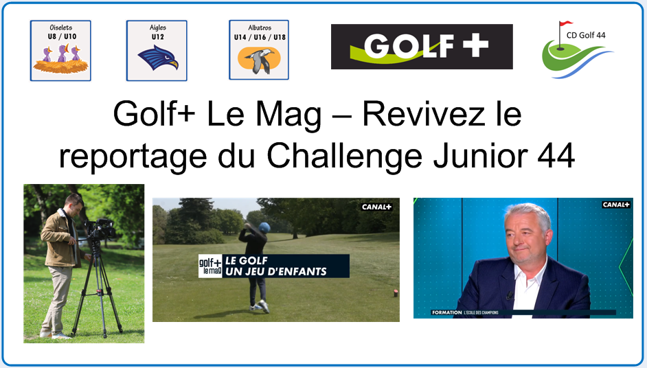 Actus_2022_05_10 - Challenge junior 44 - J2 - Reportage Golf+_v2